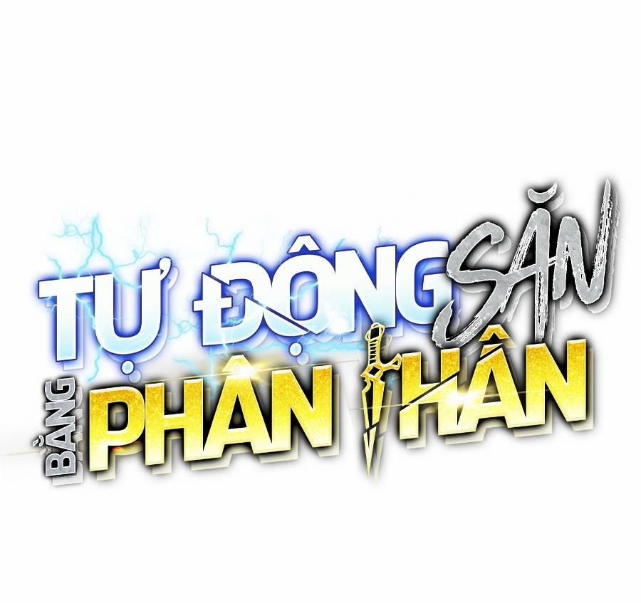 Tự Động Săn Bằng Phân Thân Chương 20 Trang 109