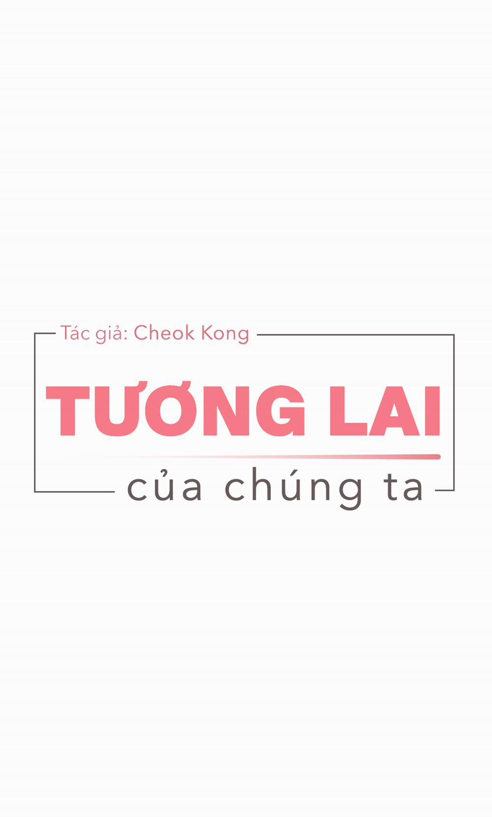 Tương Lai Của Chúng Ta Chương 13 Trang 4