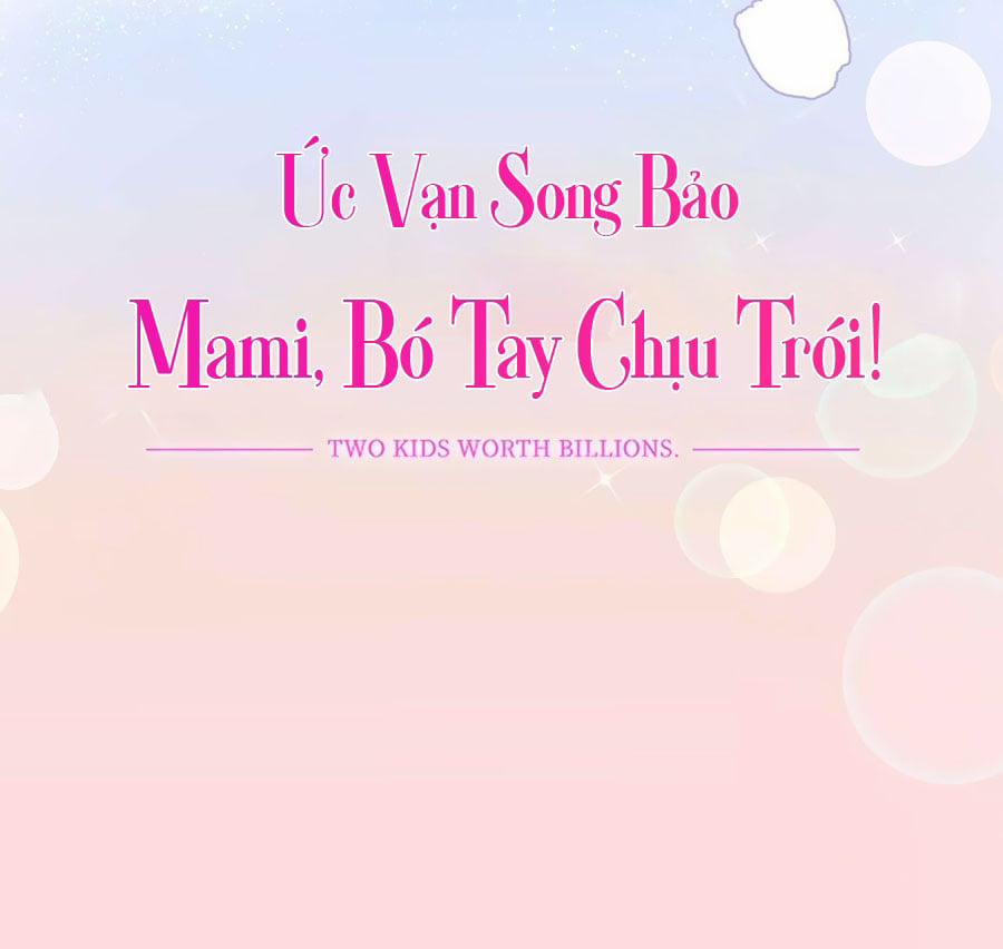 Ức Vạn Song Bảo: Mami, Bó Tay Chịu Trói! Chương 0 Trang 14