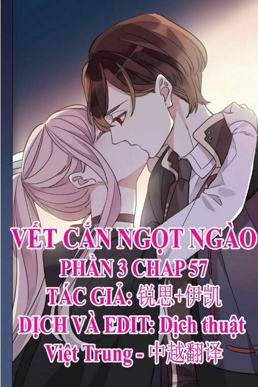 Vết Cắn Ngọt Ngào 3 Chương 57 Trang 1