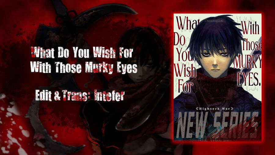 What Do You Wish For With Those Murky Eyes 12 trang 1
