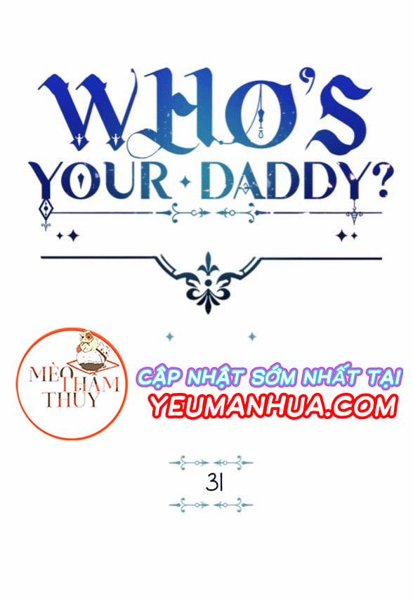 Who’s Your Daddy? Chương 31 Trang 4